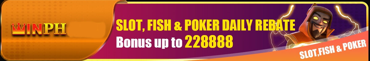 Refund bonus for SLOT, FISH & POKER at WINPH up to 288888